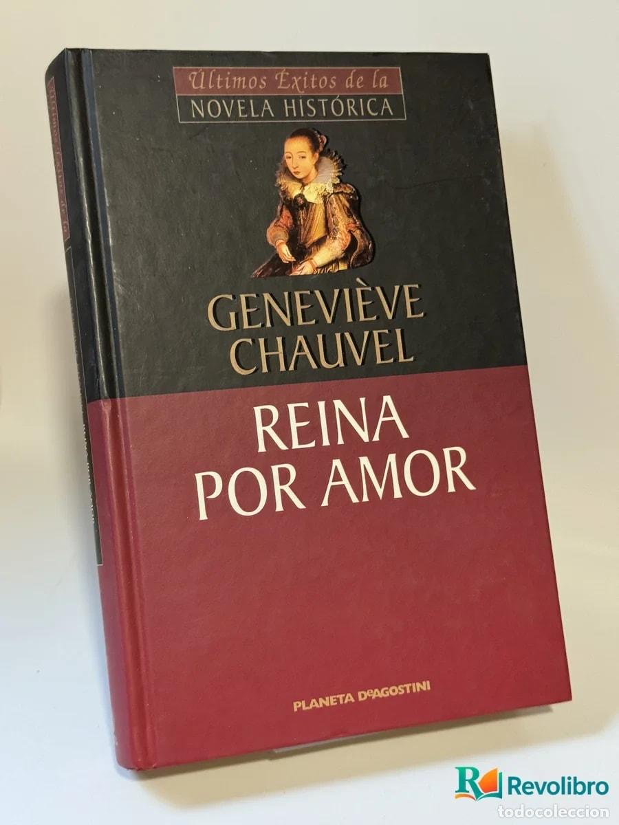 Libros: Reina por Amor - Genevi&egrave;ve Chauvel