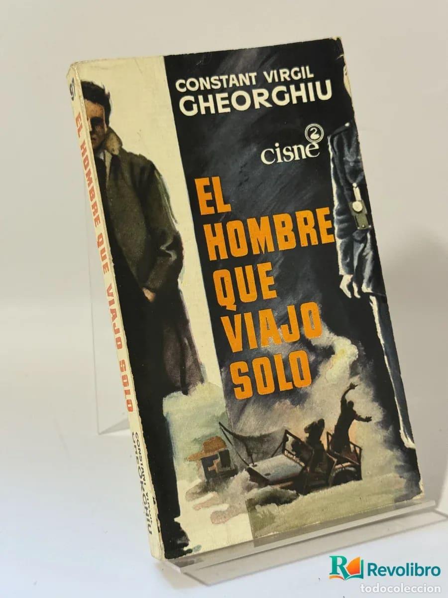 Libros: El hombre que viaj&oacute; solo - Constant Virgil Gheorghiu