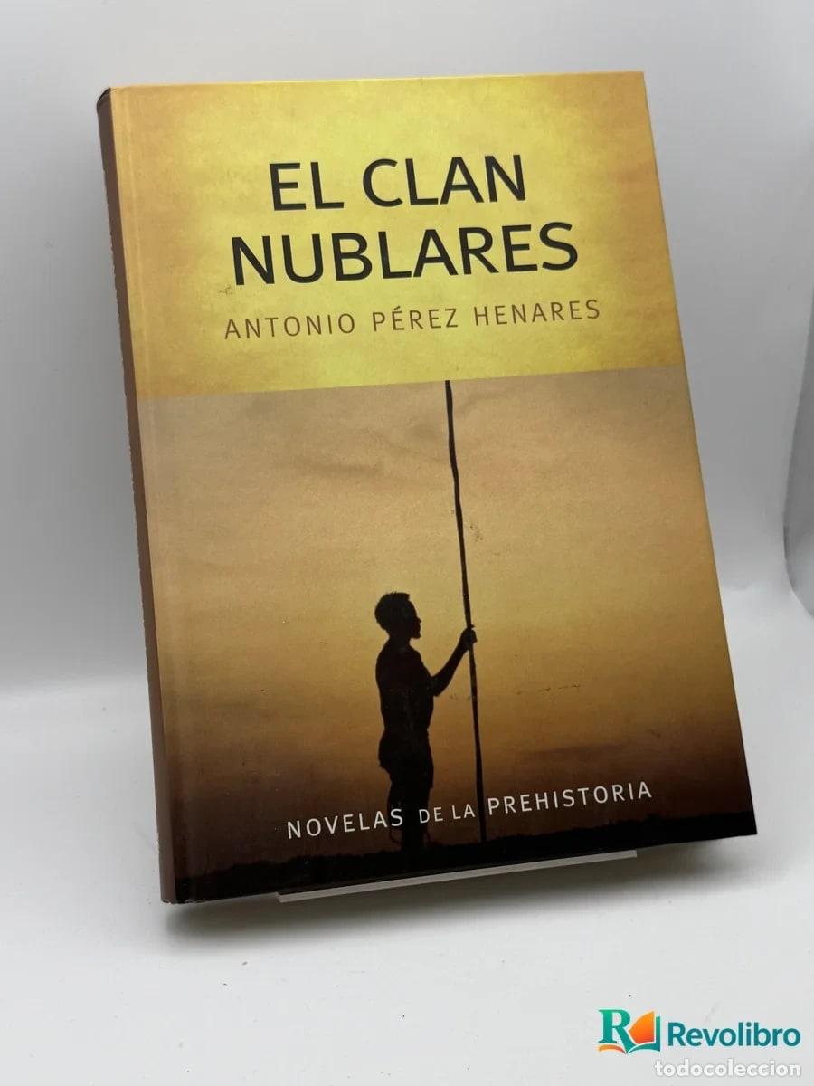 B&uuml;cher: El clan nublares - Antonio P&eacute;rez Henares