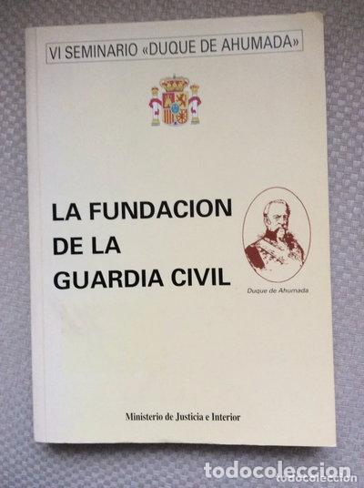 Libros: La fundaci&oacute;n de la Guardia Civil- 9788481500608