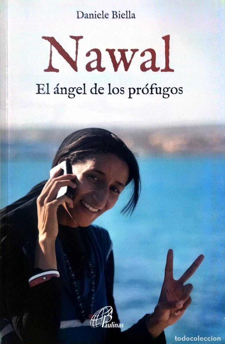 Libros: NAWAL - EL &Aacute;NGEL DE LOS PR&Oacute;FUGOS / DANIELE BIELLA. EDICIONES PAULINAS 2015. MUY BUEN ESTADO.