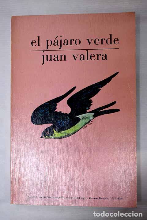Libros: El p&aacute;jaro verde: Valera, Juan.- Valera, Juan