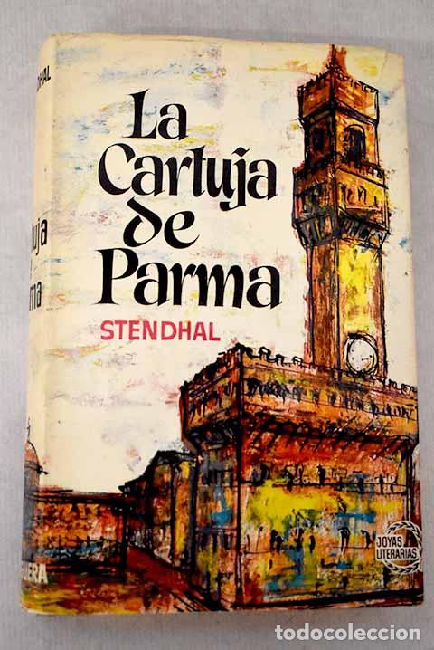 Libros: La cartuja de Parma: Stendhal.- Stendhal