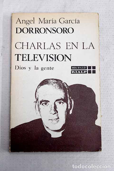 Libros: Charlas en la televisi&oacute;n: Dios y la gente.- Garc&iacute;a Dorronsoro, &Aacute;ngel Mar&iacute;a