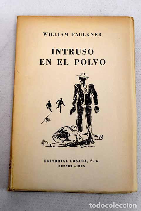 Libros: Intruso en el polvo: Faulkner, William.- Faulkner, William