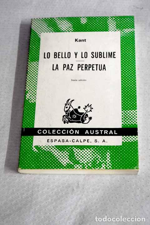 Libros: Lo bello y lo sublime ; La Paz perpetua.- Kant, Immanuel