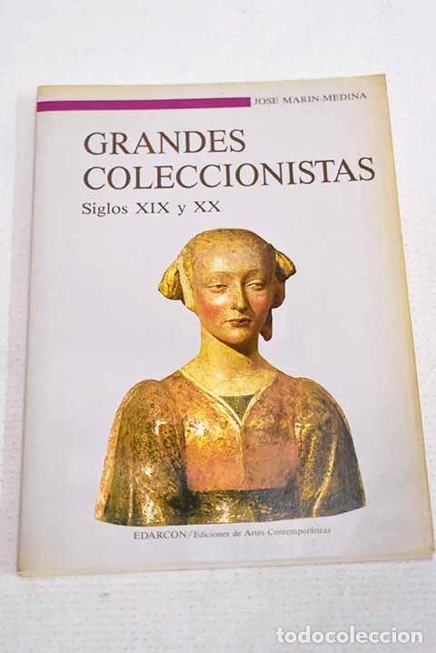 Livres: Grandes coleccionistas: siglos XIX y XX.- Mar&iacute;n-Medina, Jos&eacute;