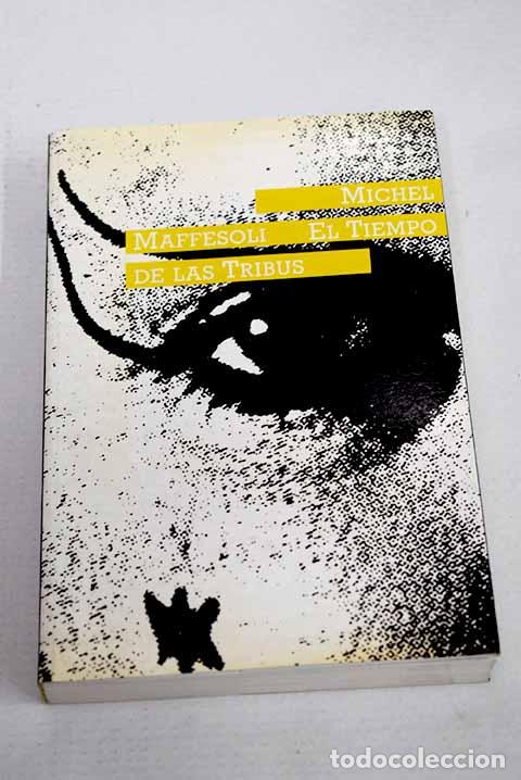 Livres: El tiempo de las tribus: el declive del individualismo en las sociedades de masas