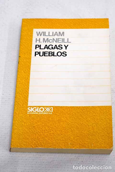 Livres: Plagas y pueblos: McNeill, William H..- McNeill, William H.