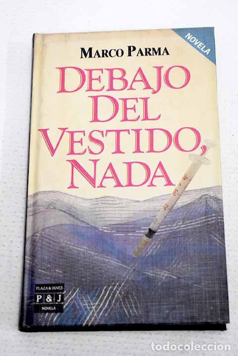 Livres: Debajo del vestido, nada.- Parma, Marco