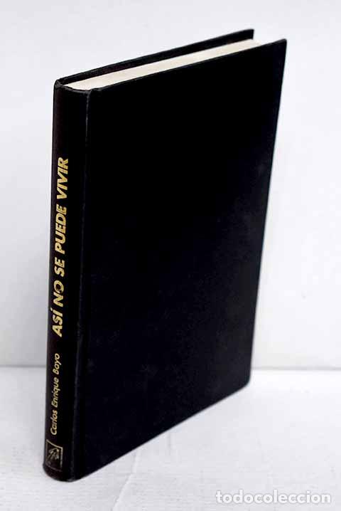 Livres: As&iacute; no se puede vivir: antolog&iacute;a del disparate sovi&eacute;tico.- Bayo, Carlos Enrique