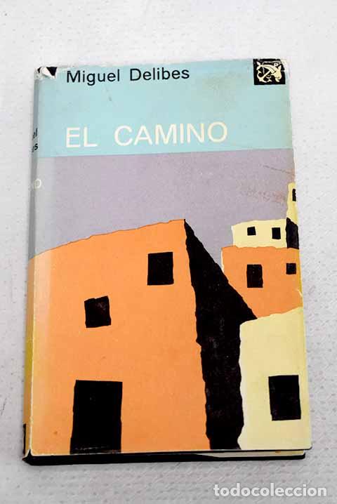 Livres: El camino: Delibes, Miguel.- Delibes, Miguel