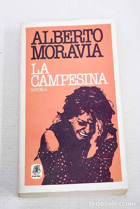 Libri di seconda mano: La campesina: Moravia, Alberto.- Moravia, Alberto