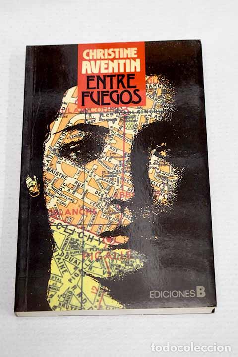 Libri di seconda mano: Entre fuegos: Aventin, Christine.- Aventin, Christine