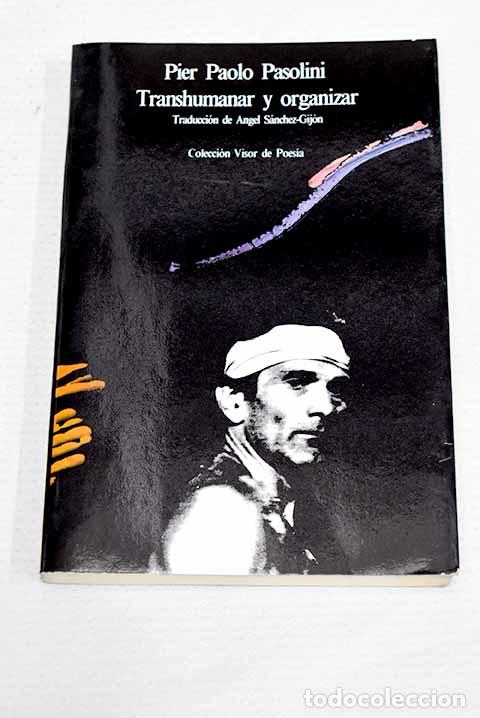 Libros: Transhumanar y organizar.- Pasolini, Pier Paolo - Foto 1