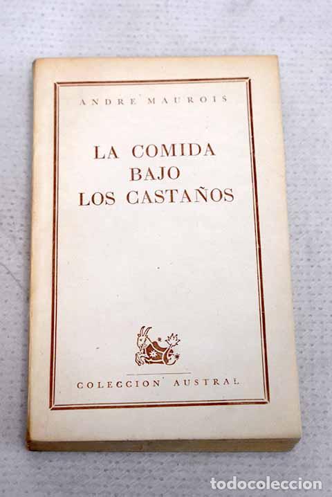 books: La comida bajo los casta&ntilde;os.- Maurois, Andr&eacute;