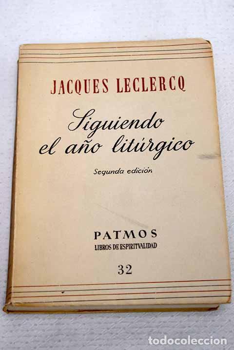 books: Siguiendo el a&ntilde;o lit&uacute;rgico.- Leclercq, Jacques
