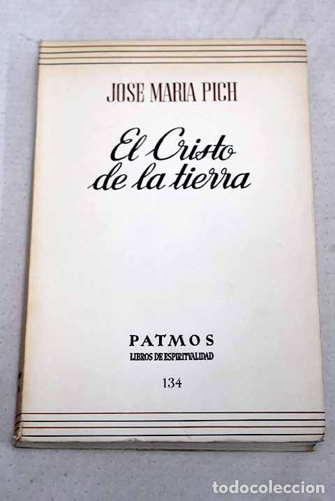 books: El Cristo de la tierra.- Pich, Josep Maria