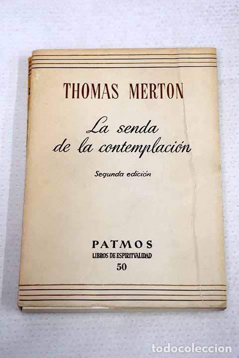 books: La senda de la contemplaci&oacute;n.- Merton, Thomas