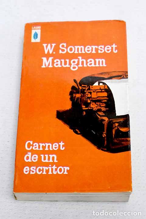 B&uuml;cher: Carnet de un escritor.- Maugham, William Somerset