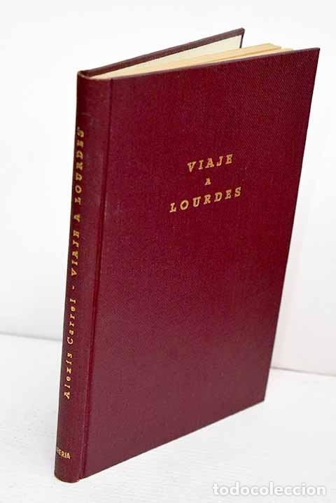 B&uuml;cher: Viaje a Lourdes seguido de Fragmentos del diario y Meditaciones.- Carrel, Alexis