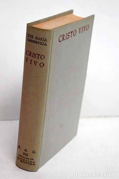 B&uuml;cher: Cristo vivo: vida de Cristo y vida cristiana.- Cabodevilla, Jos&eacute; Mar&iacute;a