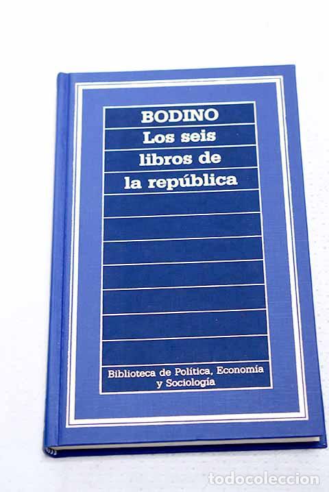 Libros: Los seis libros de la rep&uacute;blica.- Bodin, Jean