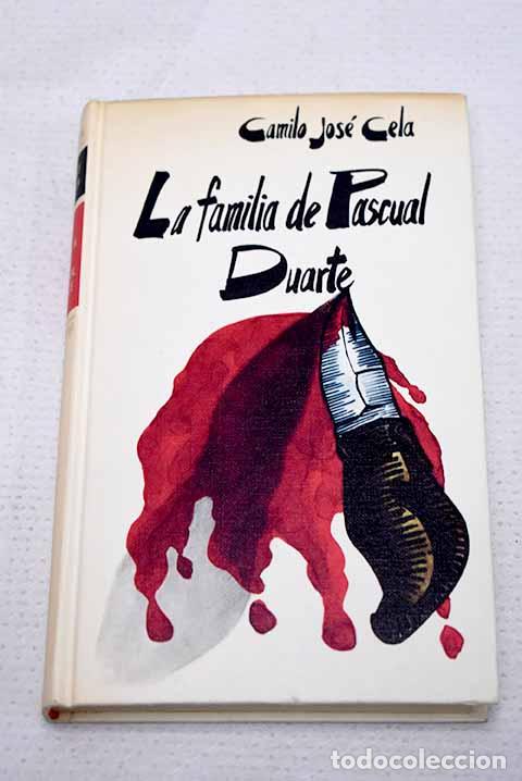 Libros: La familia de Pascual Duarte.- Cela, Camilo Jos&eacute;