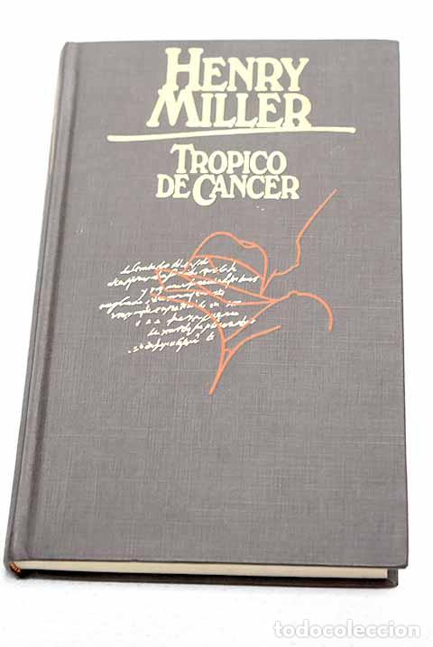 Libros: Tr&oacute;pico de c&aacute;ncer: Miller, Henry.- Miller, Henry