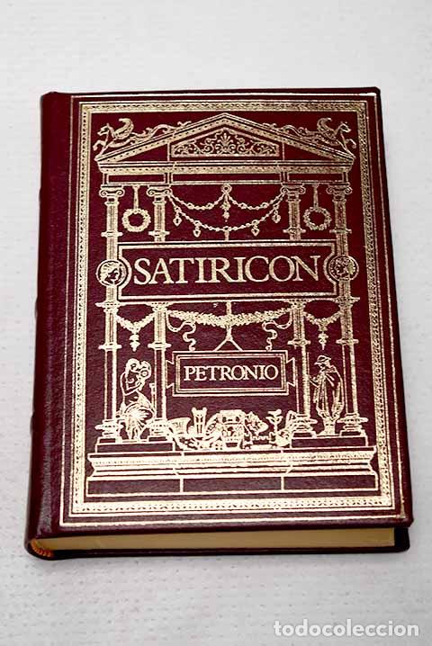 Libros: El satiric&oacute;n: Petronio &Aacute;rbitro, Cayo.- Petronio &Aacute;rbitro, Cayo
