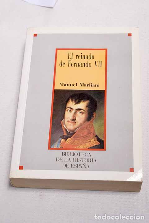 Libros: El Reinado de Fernando VII.- Marliani, Manuel