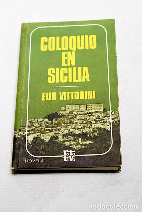 Libros: Coloquio en Sicilia: Vittorini, Elio.- Vittorini, Elio