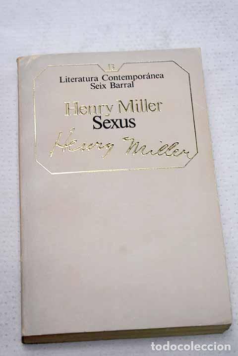 Libros: Sexus: Miller, Henry.- Miller, Henry