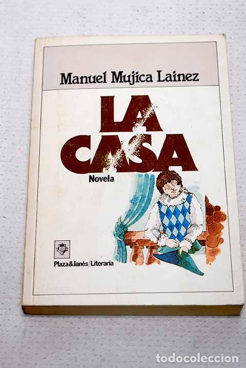 Libros: La casa: Mujica L&aacute;inez, Manuel.- Mujica L&aacute;inez, Manuel