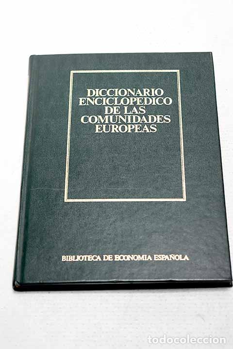 B&uuml;cher: Diccionario enciclipedico de las Comunidades Europeas