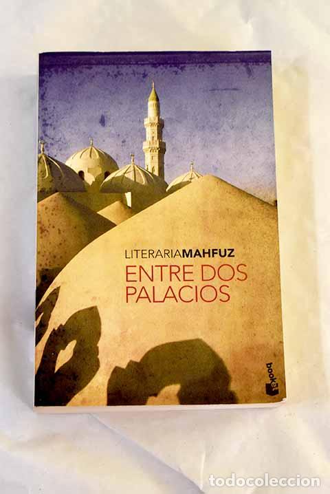 B&uuml;cher: Entre dos palacios: Mahfuz, Naguib.- Mahfuz, Naguib