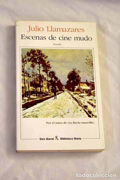 B&uuml;cher: Escenas de cine mudo.- Llamazares, Julio