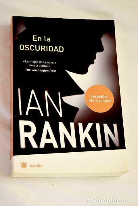 Livres: En la oscuridad: Rankin, Ian.- Rankin, Ian