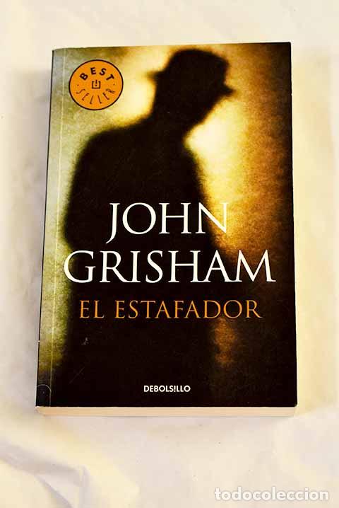 Livres: El estafador: Grisham, John.- Grisham, John