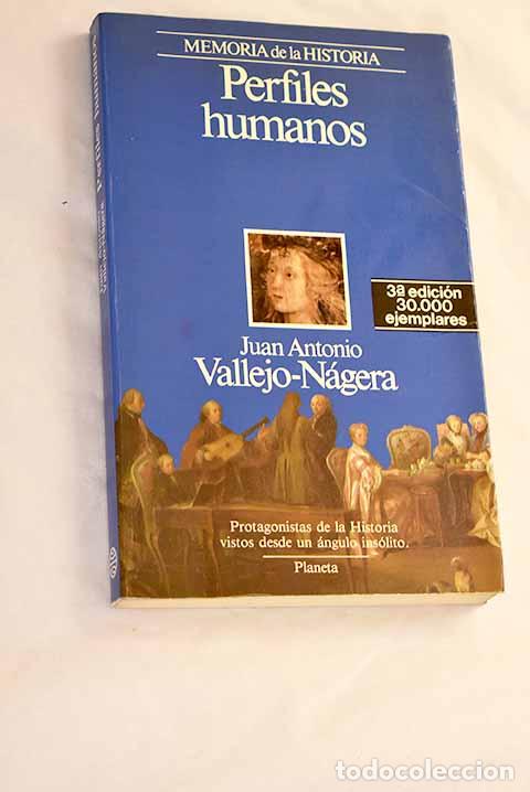 Livres: Perfiles humanos: Vallejo-N&aacute;gera, Juan Antonio.- Vallejo-N&aacute;gera, Juan Antonio