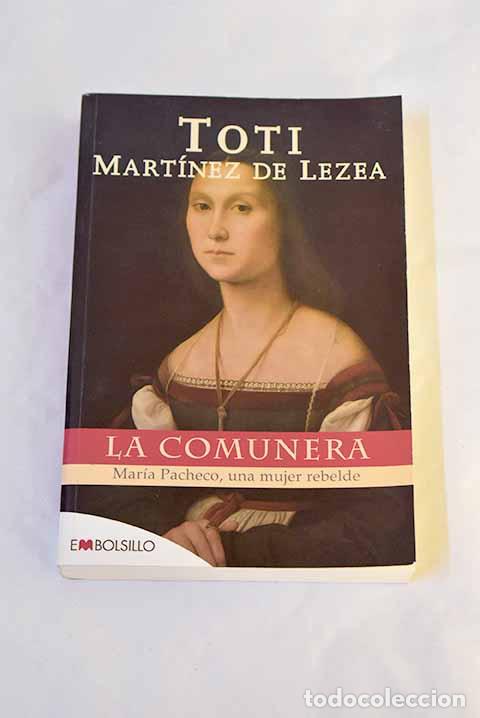 books: La comunera: Mar&iacute;a Pacheco, una mujer rebelde.- Mart&iacute;nez de Lezea, Toti