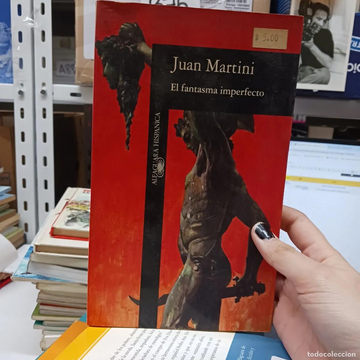 Libri di seconda mano: El fantasma imperfecto - Juan Martini