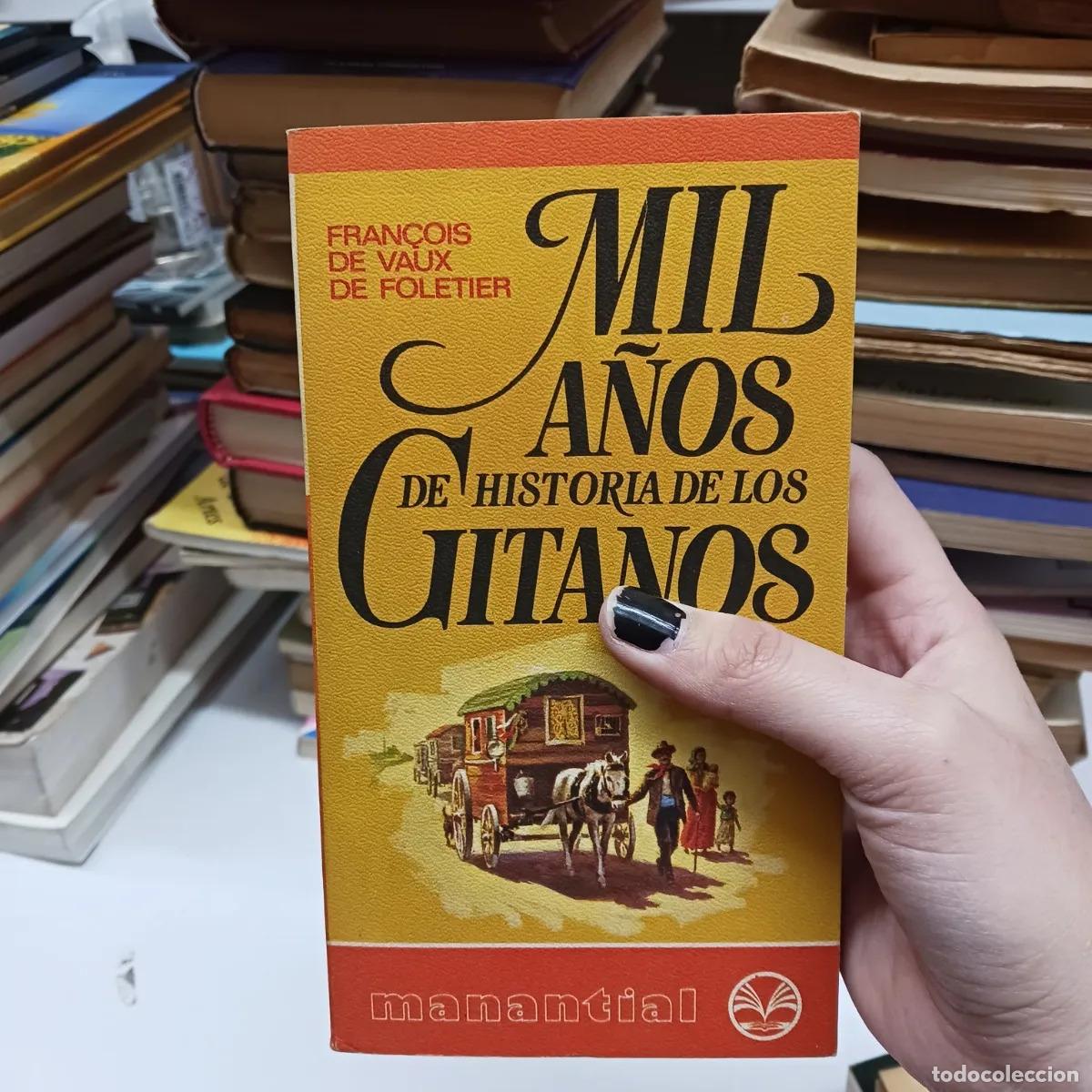 Livres: Mil a&ntilde;os de historia de los gitanos - Francois de Vaux de Foletier
