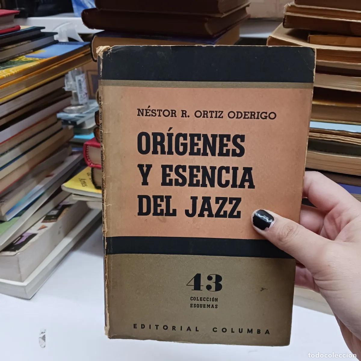 Livres: Origenes y esencia del jazz (det.) - Nestor R. Ortiz Oderigo
