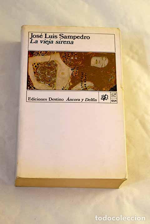 books: La vieja sirena: Sampedro, Jos&eacute; Luis.- Sampedro, Jos&eacute; Luis