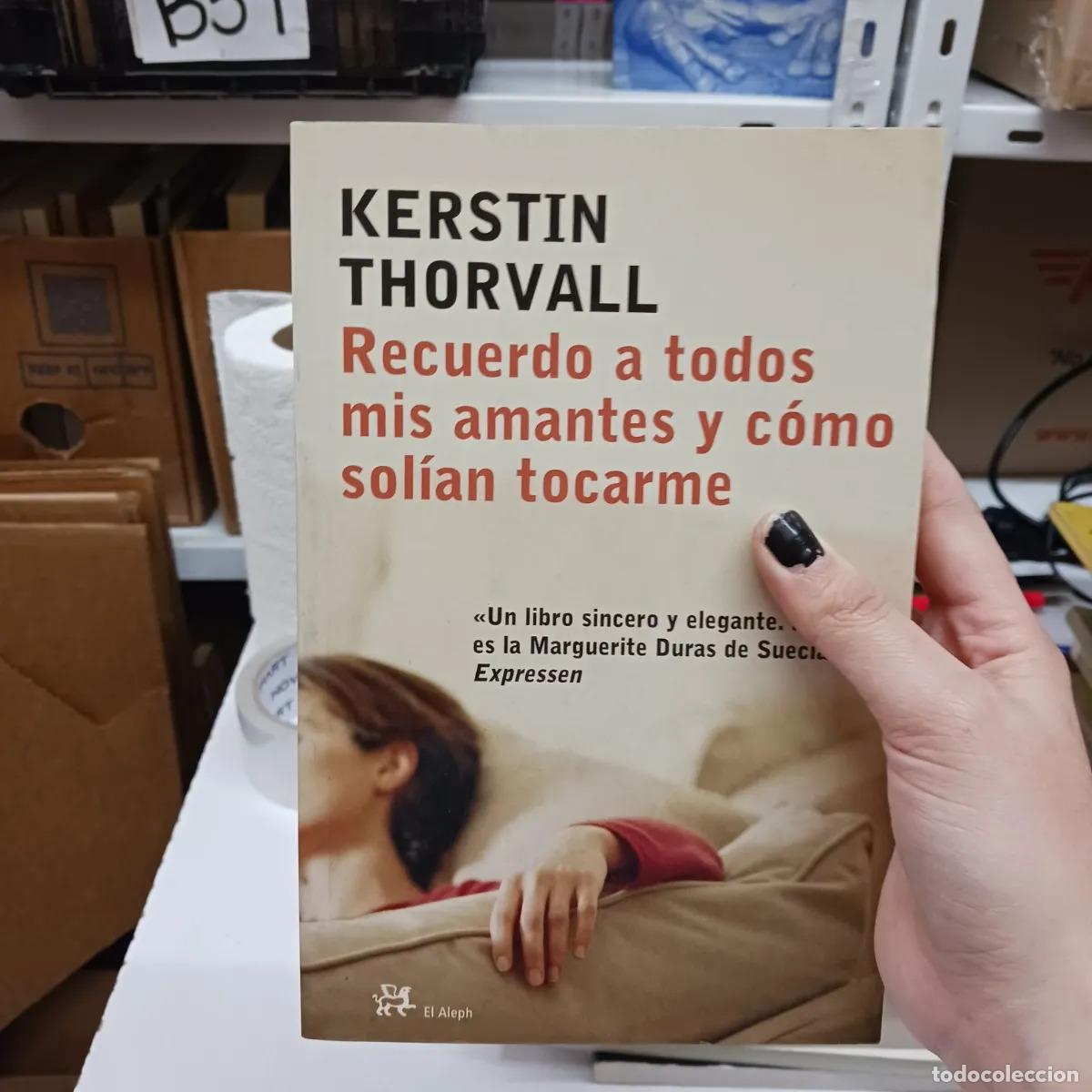 B&uuml;cher: Recuerdo a todos mis amantes y como solian tocarme - Kerstin Thorval