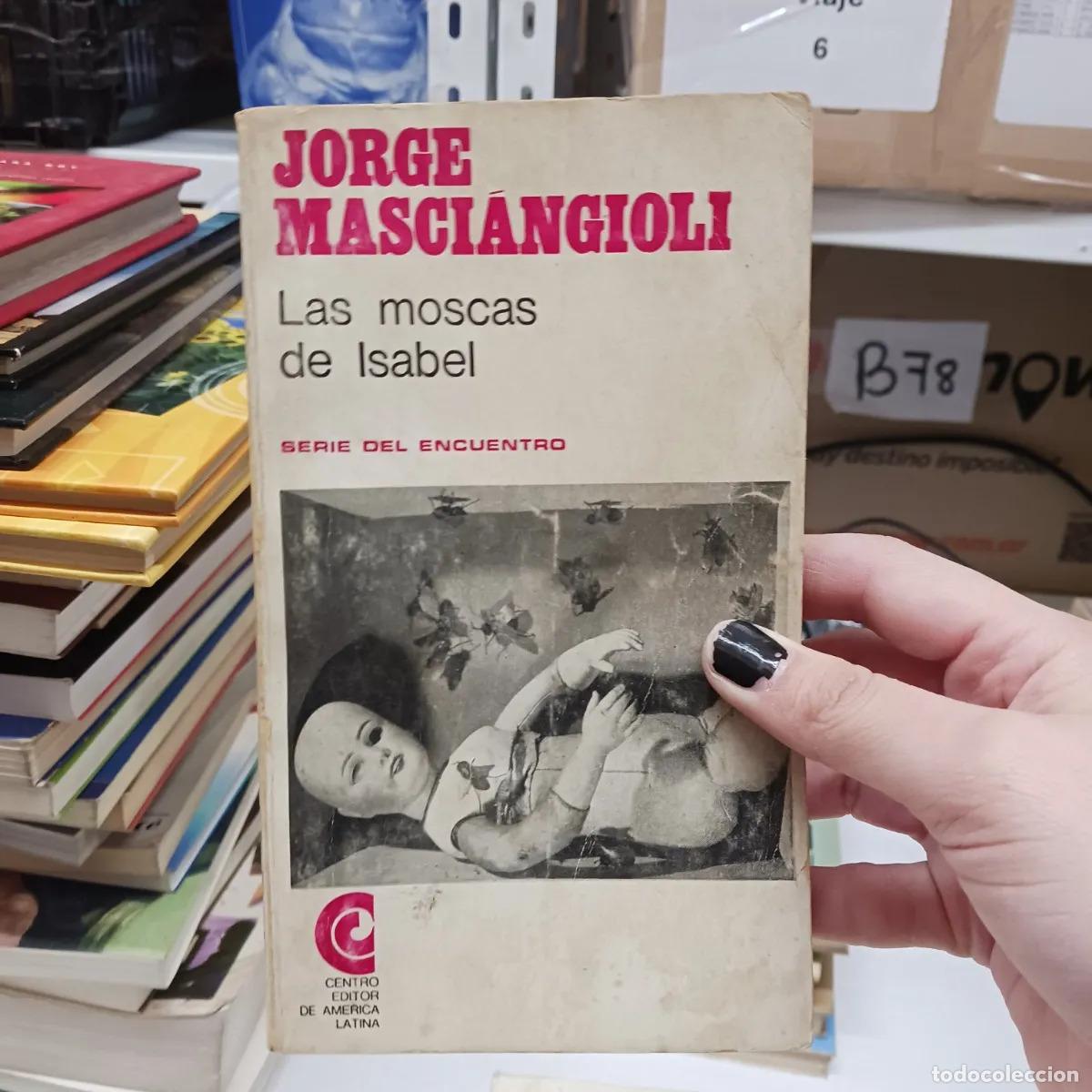 Libros: Las moscas de Isabel - Jorge Masciangioli - Foto 1