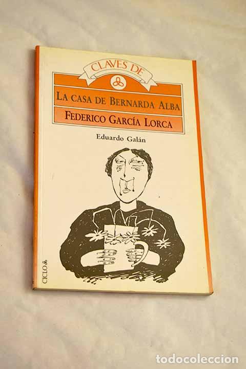 books: La casa de Bernarda Alba, Federico Garc&iacute;a Lorca.- Gal&aacute;n Font, Eduardo