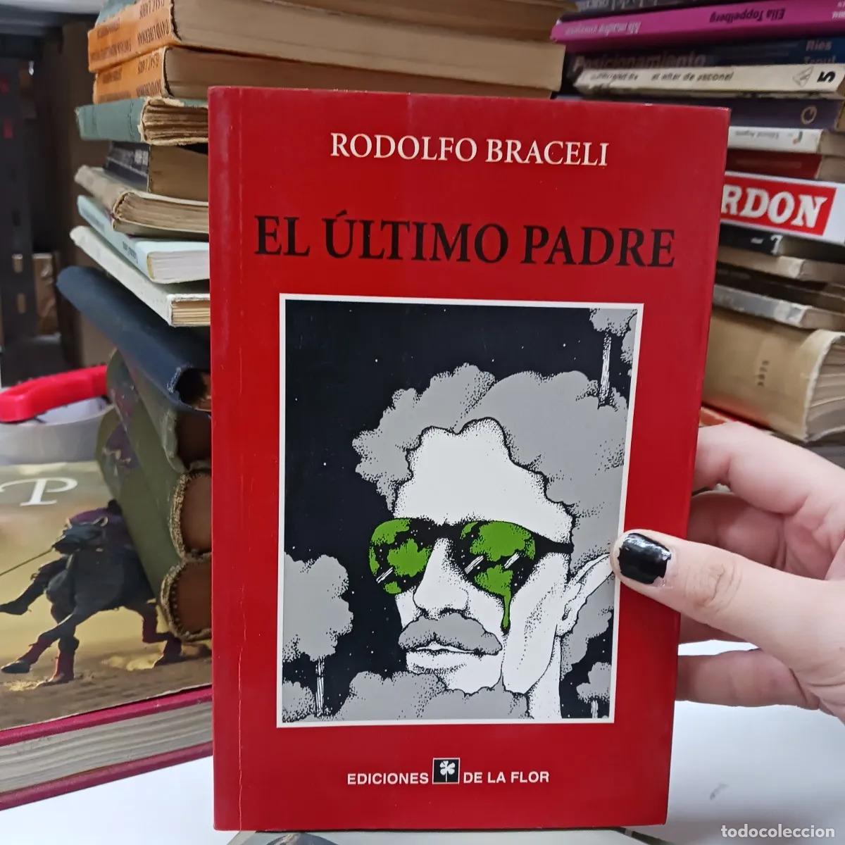 Libros: El ultimo padre (det.) - Rodolfo Braceli - Foto 1