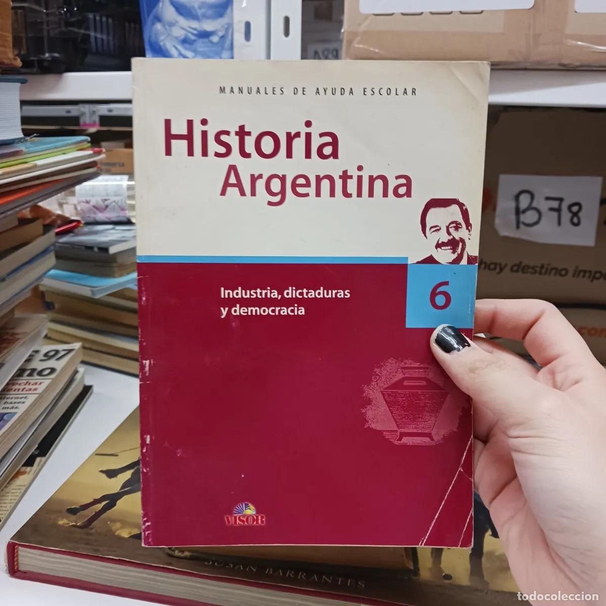 Livres: Historia argentina: industria, dictaduras y democracia (det.) - VVAA